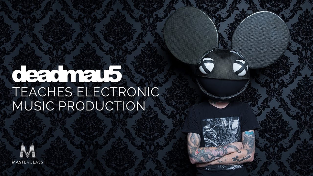 MasterClass - deadmau5 Teaches Electronic Music Production Free Download MC dm5TEMP FI
