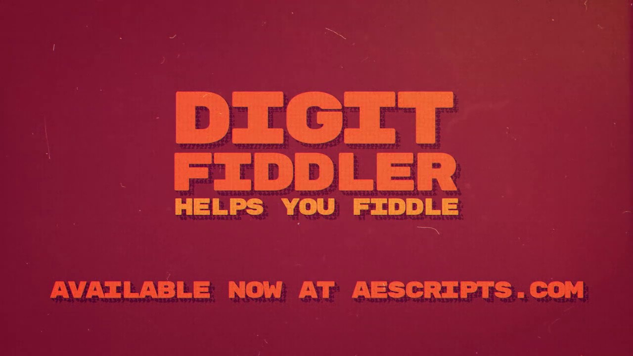AEScripts Digit Fiddler v1.3.2 Full Version Free Download DigFid1.3