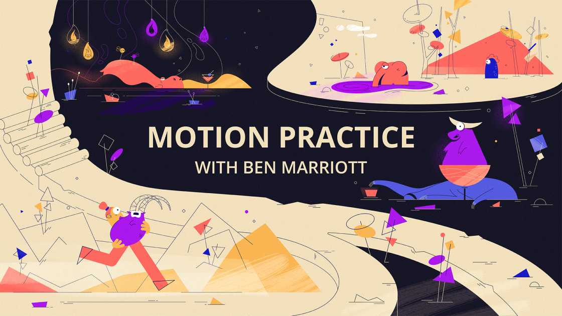 Motion Design School - Motion Practice with Ben Marriott