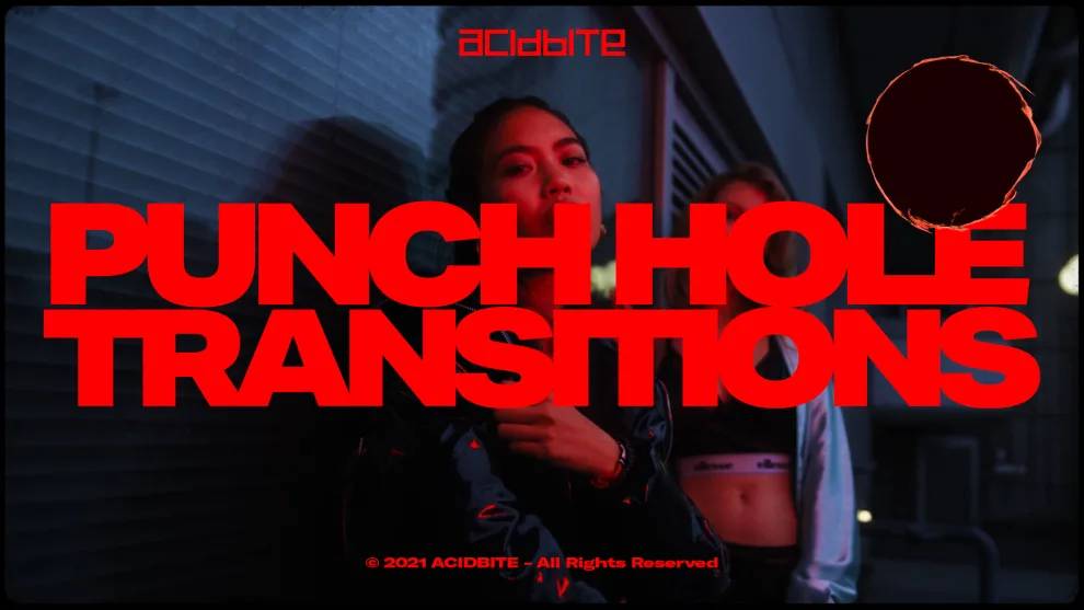AcidBite Punch Hole Transitions
