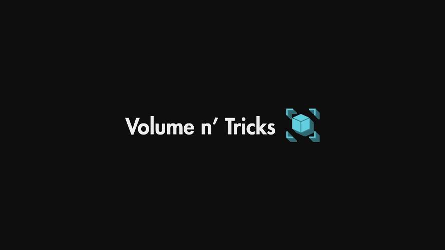 Volume n Tricks