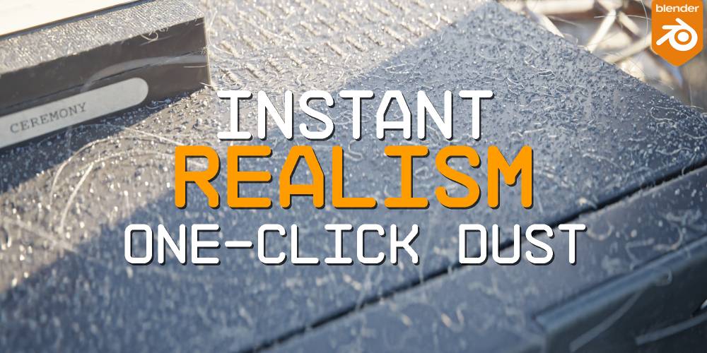 One Click Dust Instant Realism