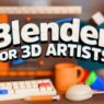 School of Motion - Blender for 3D Artists Free Download School of Motion - Blender for 3D Artists