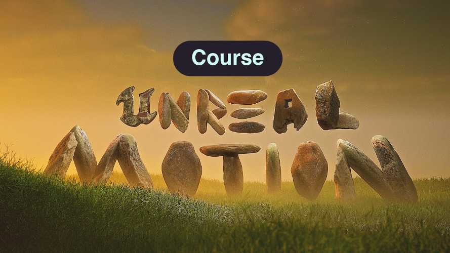 Motion Design School - Unreal Motion