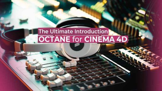 Ultimate Introduction to Octane For Cinema 4d