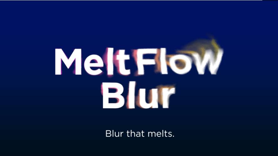 MeltFlow Blur