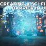 The Gnomon Workshop - Creating a Sci-fi Dome Barrier in Unreal Engine