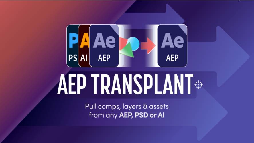 AEScripts AEP Transplant v1.1.1 for After Effects Free Download AEP Transplant