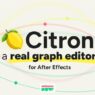 AEScripts Citron v1.4.14 for After Effects Free Download Citron